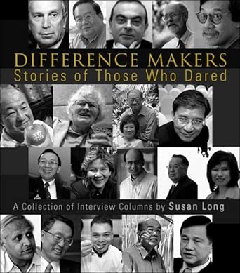 Difference Makers: Stories Of Those Who Dared: A Collection Of Interview Columns By Susan Long Difference Makers: Stories Of Those Who Dared: A Collection Of Interview Columns By Susan Long book cover