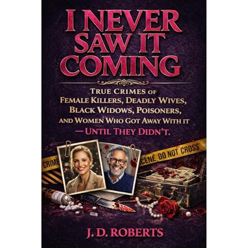 I Never Saw It Coming - Book 3 Audiobook By J.D. Roberts cover art