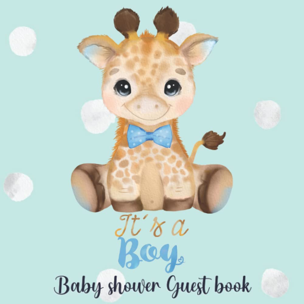 Baby Shower It's a Boy Guest Book: Cute Giraffe Animal Woodland Theme | for Baby Boy with Sign In for Guests | Gift Log with Space for Pictures | ... | Advice for Parents | Wishes for Baby