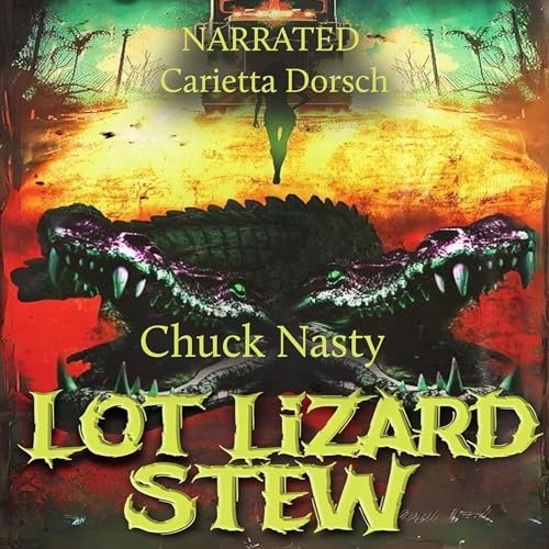 Lot Lizard Stew by Chuck Nasty episode artwork