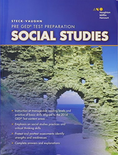 Compare Textbook Prices for Steck-Vaughn Pre-GED Test Preparation: Social Studies Student Edition ISBN 9780544253513 by Houghton Mifflin Harcourt Publishing Company