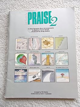 Let There Be Praise 2: 12 New Dynamic Solo Arrangements in Medium Voice Range