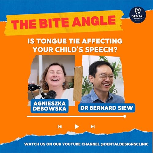 Is Tongue Tie Affecting Your Child's Speech? (ft Dr Bernard, Agnieszka) | #THEBITEANGLE EP24