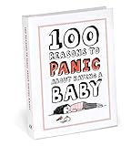 Knock Knock 100 Reasons to Panic About Having a Baby