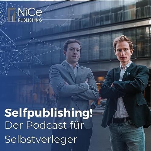 Selfpublishing! Der Podcast für Selbstverleger: Mit simplen Büchern über Amazon zu deinem sicheren zweiten Sta