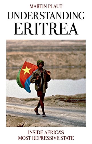 Understanding Eritrea: Inside Africa's Most Repressive State (English Edition)
