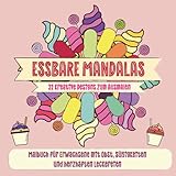 ESSBARE MANDALAS, 32 kreative Designs zum Ausmalen: Malbuch für Erwachsene mit Obst, Süßigkeiten und herzhaften Leckereien