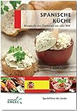Spanische Küche Rezepte geeignet für den Thermomix: Spezialitäten des Landes Spanien