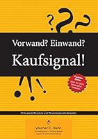 Vorwand? Einwand? Kaufsignal!: 16 Einwände mit 155 professionellen Antworten 3738622241 Book Cover