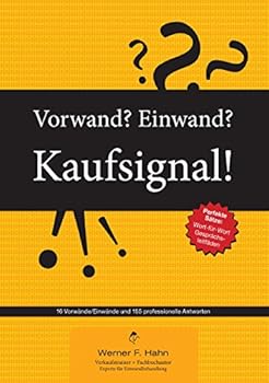 Paperback Vorwand? Einwand? Kaufsignal!: 16 Einwände mit 155 professionellen Antworten [German] Book
