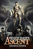 Death Mages Ascent (Death Mage Series Book 1)