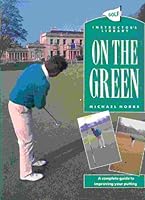 On the Green (Golf Instructor's Library) B001KSVE3S Book Cover