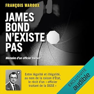 James Bond n’existe pas – Mémoires d’un officier traitant cover art