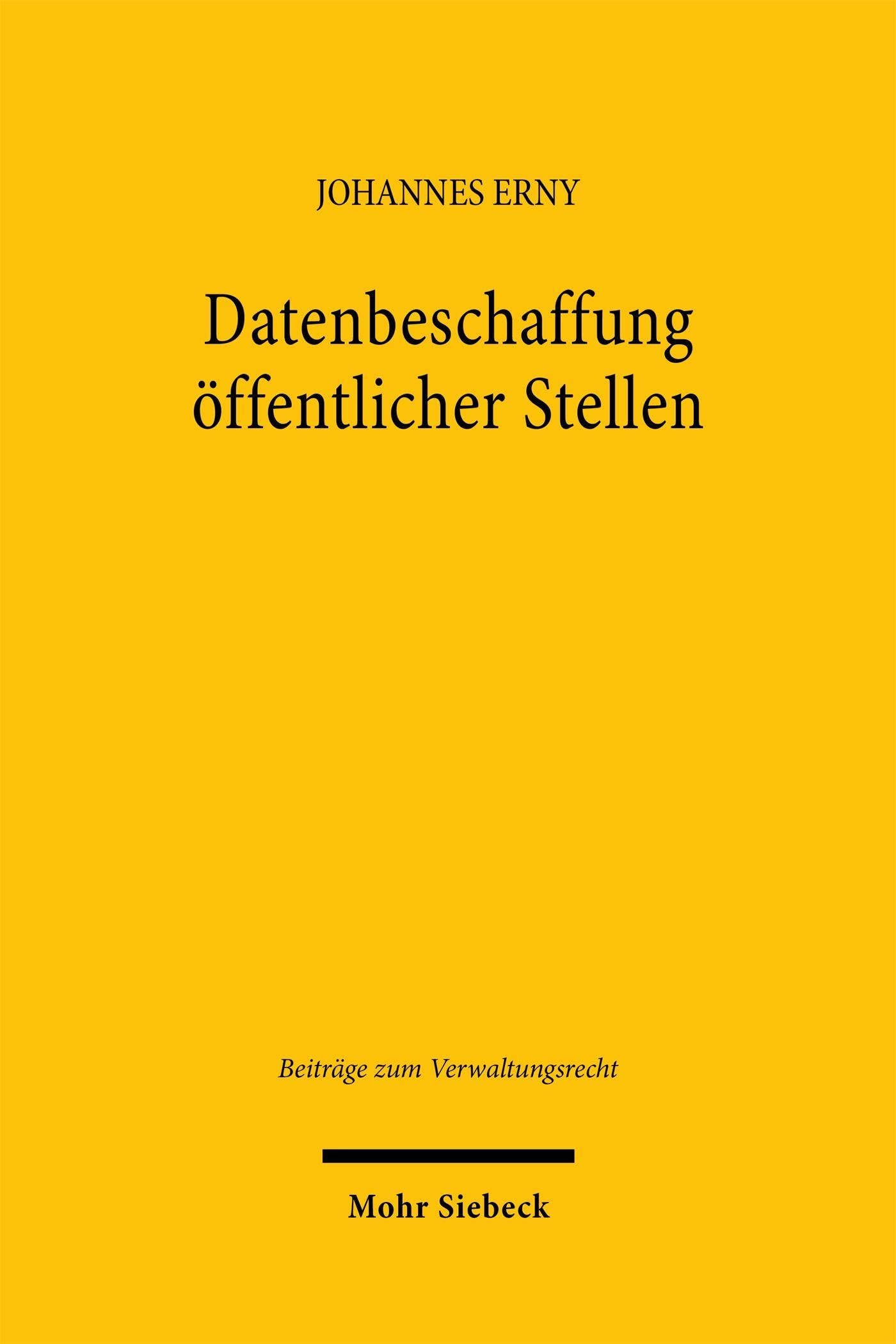 Datenbeschaffung öffentlicher Stellen: Eine vergleichende Analyse hierarchischer und konsensualer Instrumente zur Datenbeschaffung nach dem Data Act (Beiträge zum Verwaltungsrecht)