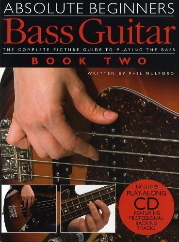 Absolute Beginners: Bass Guitar-Book Two