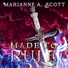 Made to Rule Audiobook By Marianne A. Scott cover art