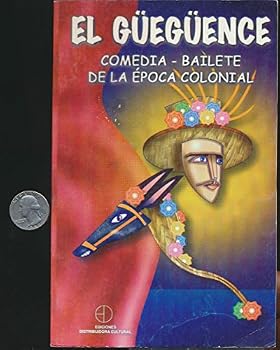 Paperback El Gueguence o Macho Raton: Comedia-Bailete de la Epoca Colonial Book
