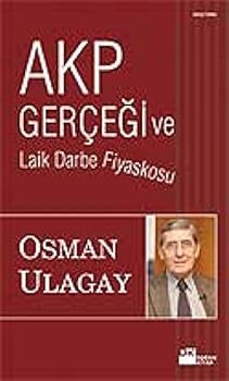 Paperback Akp Gercegi Ve Laik Darbe Fiyaskosu [Turkish] Book