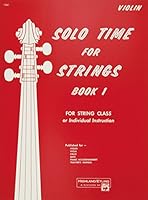 Solo Time for Strings, Bk 1: Violin 073901448X Book Cover