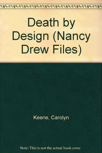 Death by Design: No. 30 (Nancy Drew Files S.) 0671716468 Book Cover