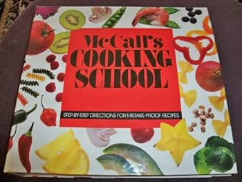 Spiral-bound McCall's Cooking School (Step-By-Step Directions For Mistake-Proof Recipes) Book