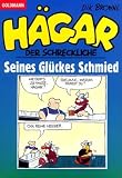 Seines Glückes Schmied: Hägar der Schreckliche Bd. 24 (Goldmann Cartoon) ...