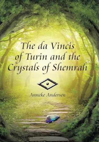 The da Vincis of Turin and the Crystals of Shemrah