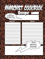 Anarchist Cookbook - Volume Two: The Anarchist Cookbook You Now Want! 1517071615 Book Cover