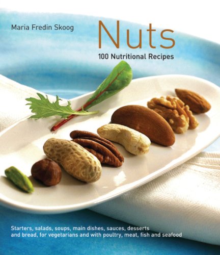 Nuts: 100 Recipes with Nutritious Recipes