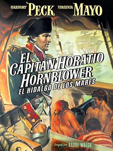 Ya en mundofriki.es: El Capitán Horatio Hornblower, El Hidalgo De Los Mares