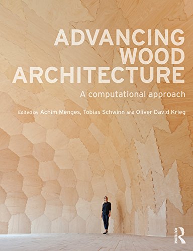 Advancing Wood Architecture: A Computational Approach      1st Edition, Kindle Edition