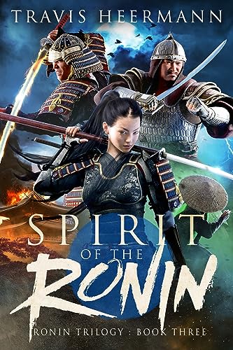 Spirit of the Ronin: An Epic Historical Fantasy Adventure (The Ronin Trilogy Book 3)