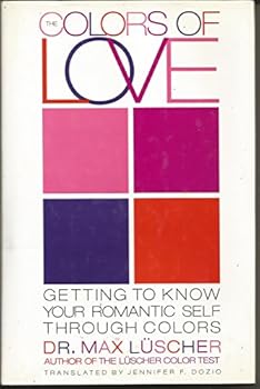 Hardcover The Colors of Love: Getting to Know Your Romantic Self Through Color Book