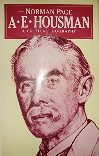 A. E. Housman: A Critical Biography 0805238727 Book Cover