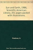 Sun and Earth, 1986, Scientific American Library, 251 pages packed with illustrations. B00BXTBQMS Book Cover