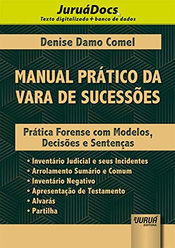 Manual Prático da Vara de Sucessões - Prática Forense com Modelos, Decisões e Sentenças