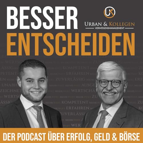 Couverture de besser entscheiden - Der Podcast &uuml;ber Erfolg, Geld & B&ouml;rse
