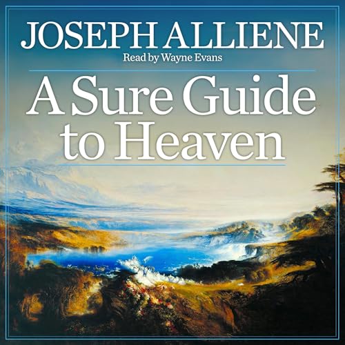 A Sure Guide to Heaven by Joseph Alleine episode artwork