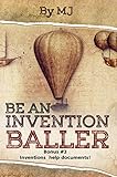 Be An Invention Baller: Get your invention finished and selling