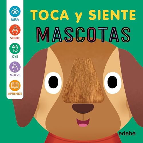 MASCOTAS - TOCA Y SIENTE (LIBROS DE CARTÓN INTERACTIVOS)