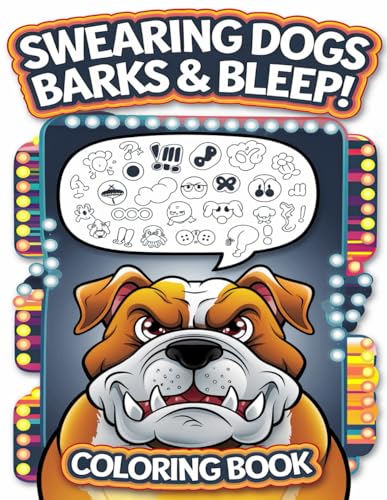 Swearing Dogs Coloring Book: Sassy and Funny Dog Quotes with Cursing for Relaxation