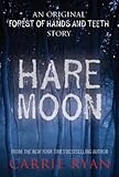 Hare Moon: An Original Forest of... - Carrie Ryan