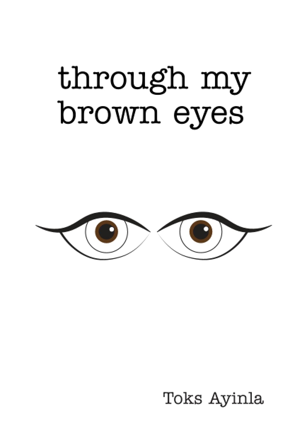 Through my Brown Eyes