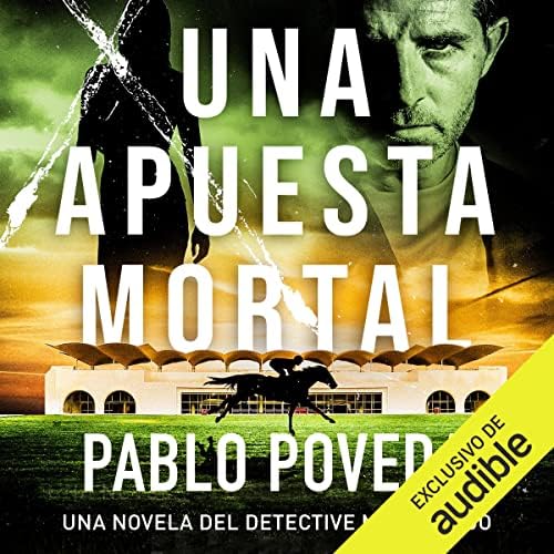 Una apuesta mortal: Una novela del detective Maldonado 2