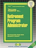 Retirement Program Administrator: Passbooks Study Guide (Career Examination Series Passbook, C-4536)