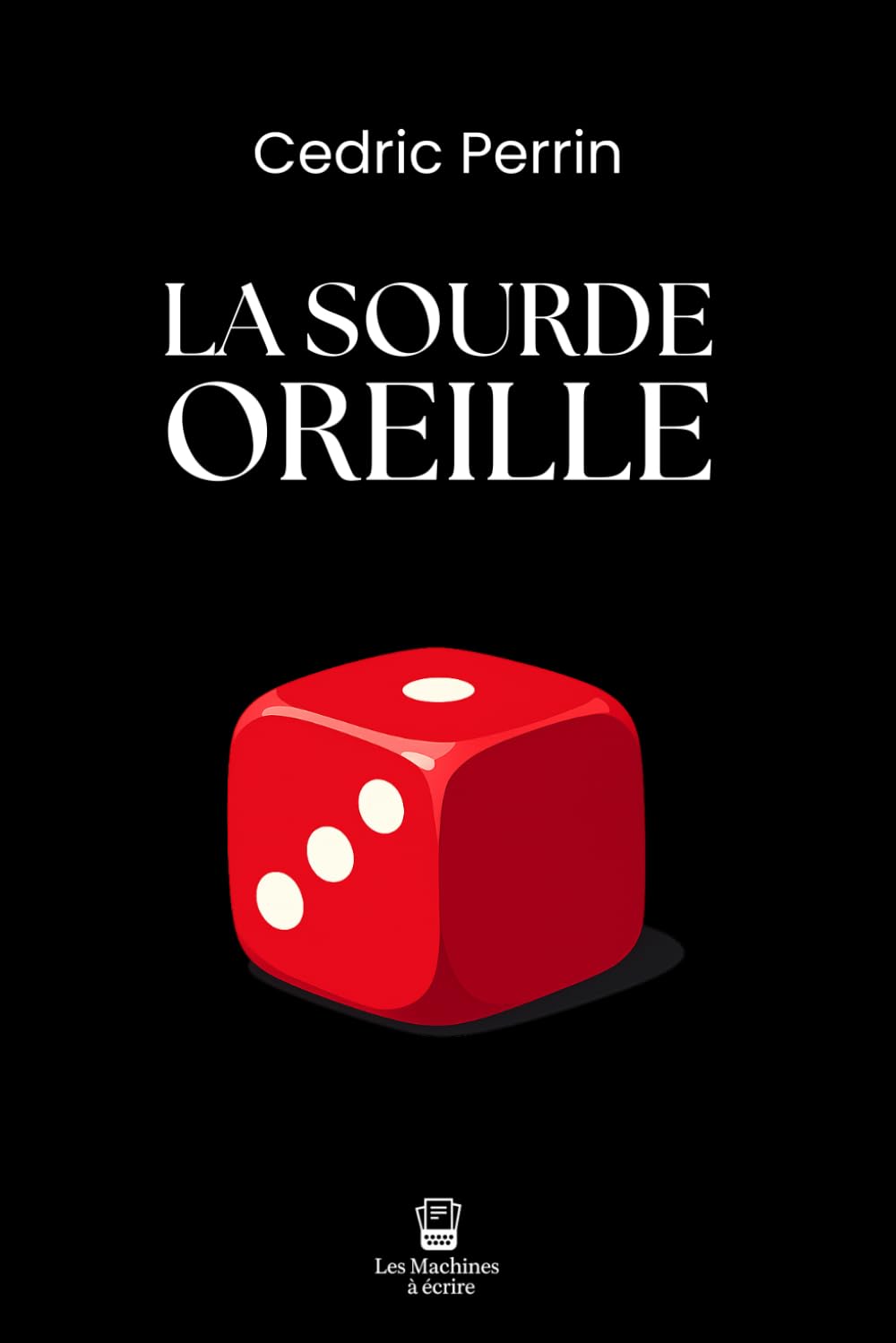 La sourde oreille: Thriller politique et psychologique au cœur du pouvoir