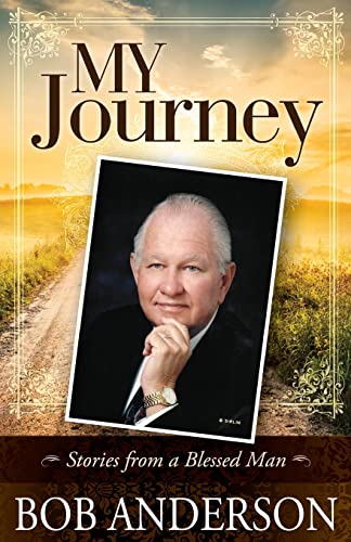My Journey: Stories from a Blessed Man