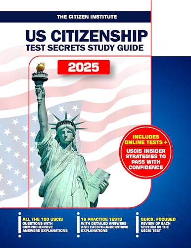 US Citizenship Test Secrets Study Guide: The Complete & Up-to-Date Test Prep with Comprehensive Review for All 100 USCIS Civics Questions, Online Tests and Insider Secrets to Passing