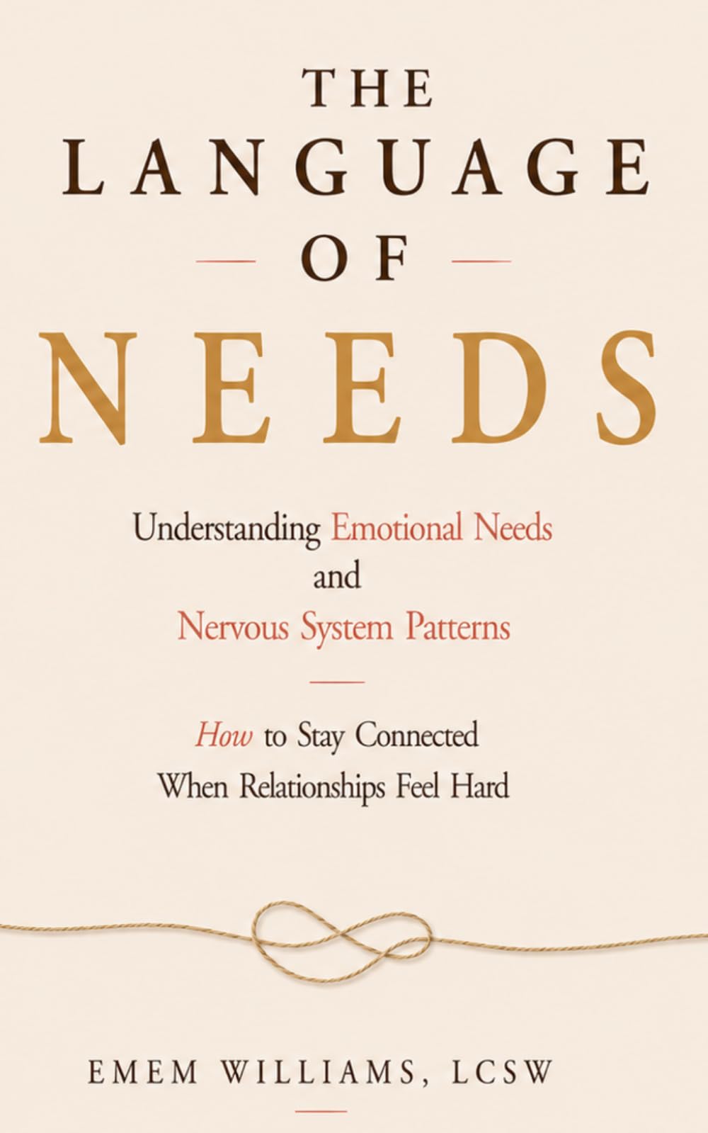 The Language of Needs: Understanding Emotional Needs, Nervous System Patterns, and How to Stay Connected When Relationships Feel Hard