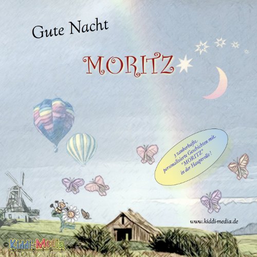 Bonne nuit MORITZ - 3 histoires de bonjour personnalisées sur CD, racontées avec « MORITZ » dans le rôle principal / Un jeu audio de bonne nuit de type particulier ! / Avec sa propre divertissement sur le dos de la couverture / Également possible avec tous les autres prénoms ! Fabrication spéciale pour le client